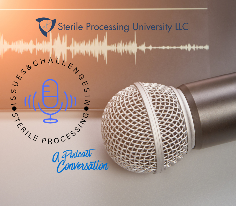 Issues & Challenges in Sterile Processing Podcast